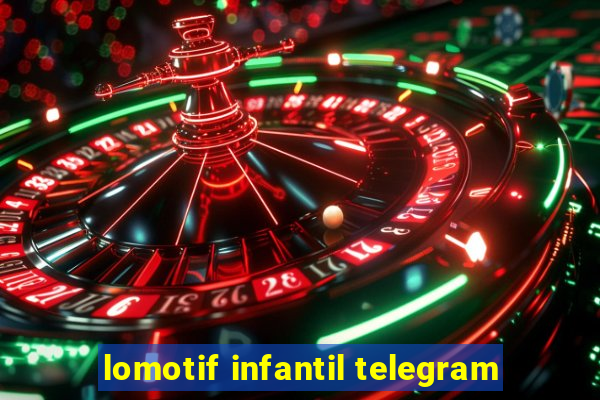 lomotif infantil telegram